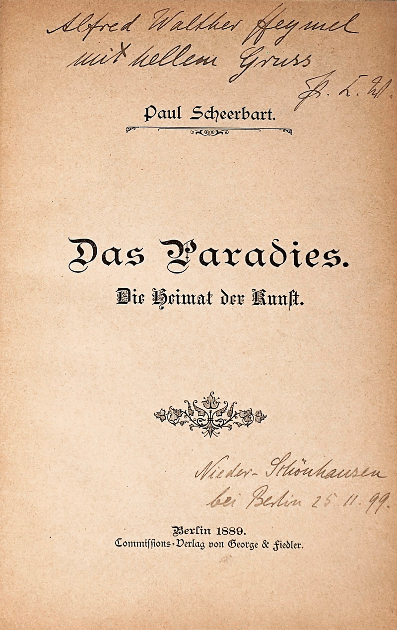 Lot 3323, Auction  125, Scheerbart, Paul, Das Paradies. Berlin, Commissions-Verlag von George & Fiedler, 1889. - Widmungsexemplar