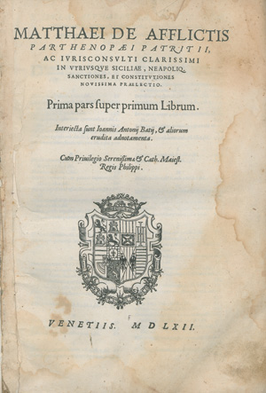 Los 1101 - Afflitto, Matteo de - In utriusque Siciliæ, Neapoliq. sanctiones, & constitutiones novissima prælectio. Prima pars super primum librum - 0 - thumb