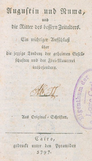 Lot 419, Auction  127, Augustin und Numa,  und die Ritter des bessern Zeitalters. Ein wichtiger Aufschluß über die jezzige Tendenz der geheimen Gesellschaften und der Frei-Maurerei