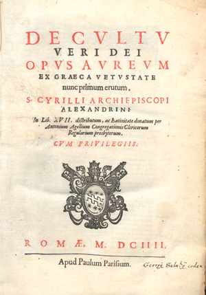 Lot 1239, Auction  127, Kyrill von Alexandria, De cultu veri dei opus aureum ex Graeca vetustate nunc primum erutum