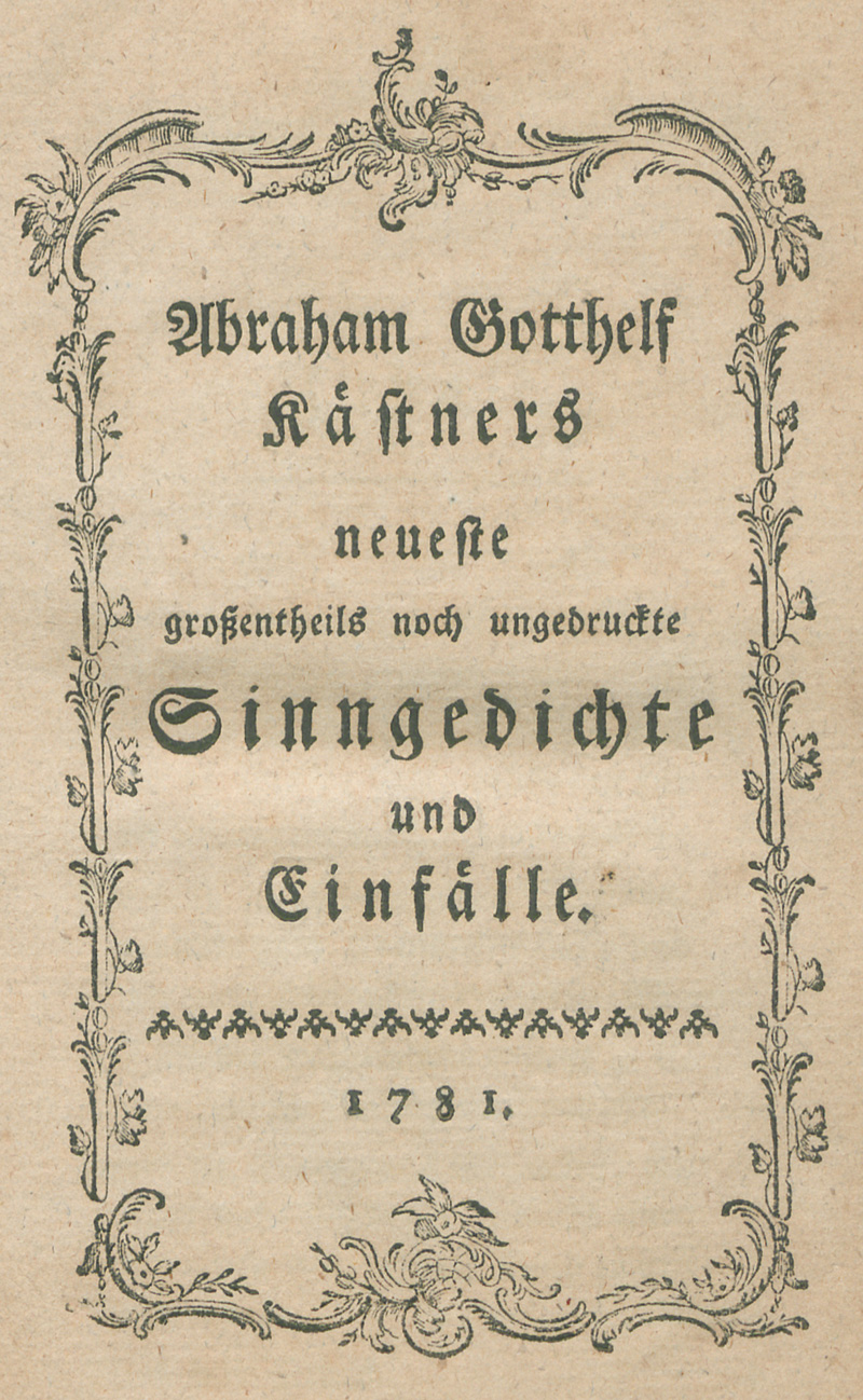 Lot 2070, Auction  127, Kästner, Abraham Gotthelf, Neueste großentheils noch ungedruckte Sinngedichte und Einfälle