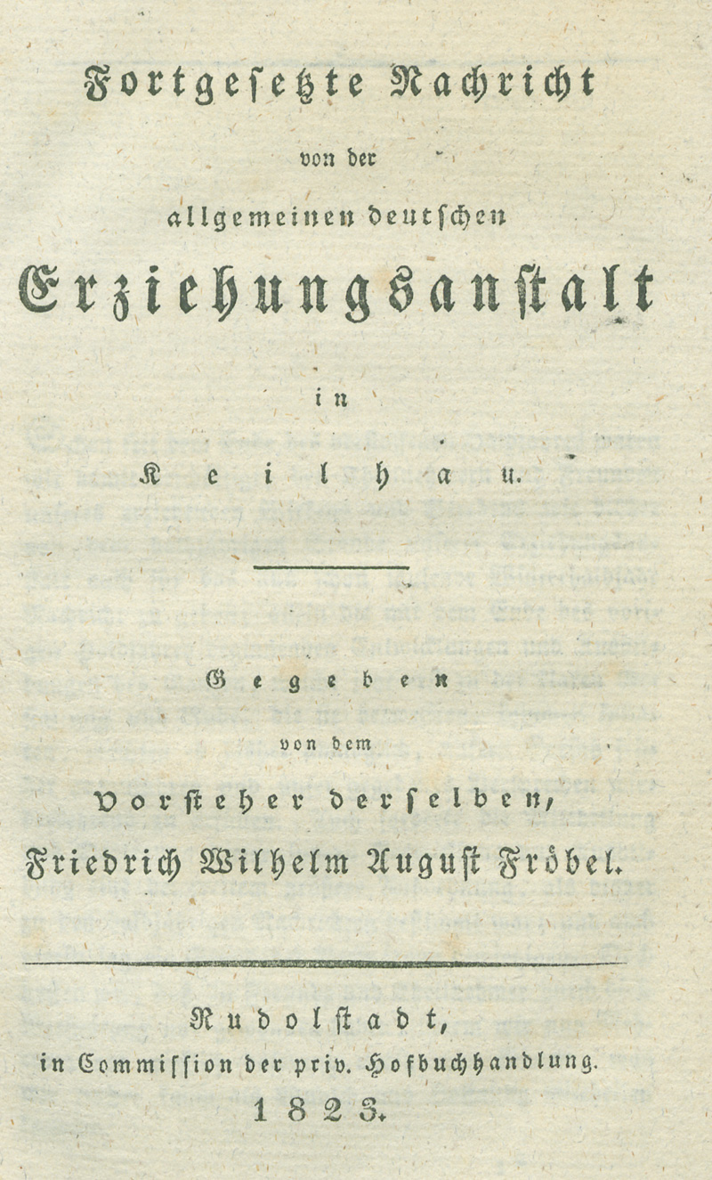 Lot 2196, Auction  127, Fröbel, Friedrich Wilhelm August, Fortgesetzte Nachricht von der allgemeinen deutschen Erziehungsanstalt in Keilhau